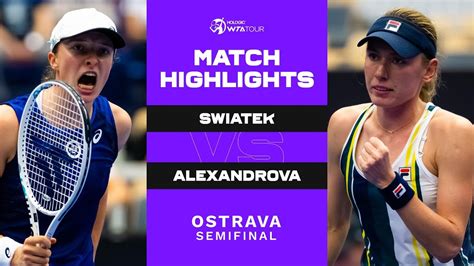 ostrava open 2022|Iga Swiatek vs. Ekaterina Alexandrova .